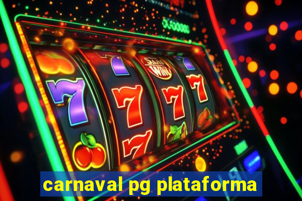 carnaval pg plataforma